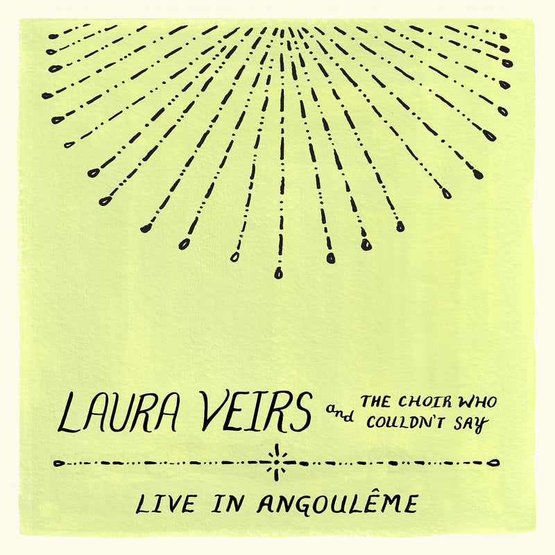 Laura Veirs - And The Choir Who Couldn't Say: Live In Angouleme (New CD)