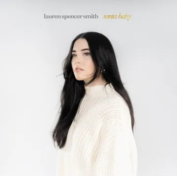 Lauren Spencer Smith - Last Christmas / Santa Baby (7") (RSD Black Friday 2024) (New Vinyl)