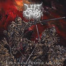 Left Cross - Upon Desecrated Altars (New Vinyl)