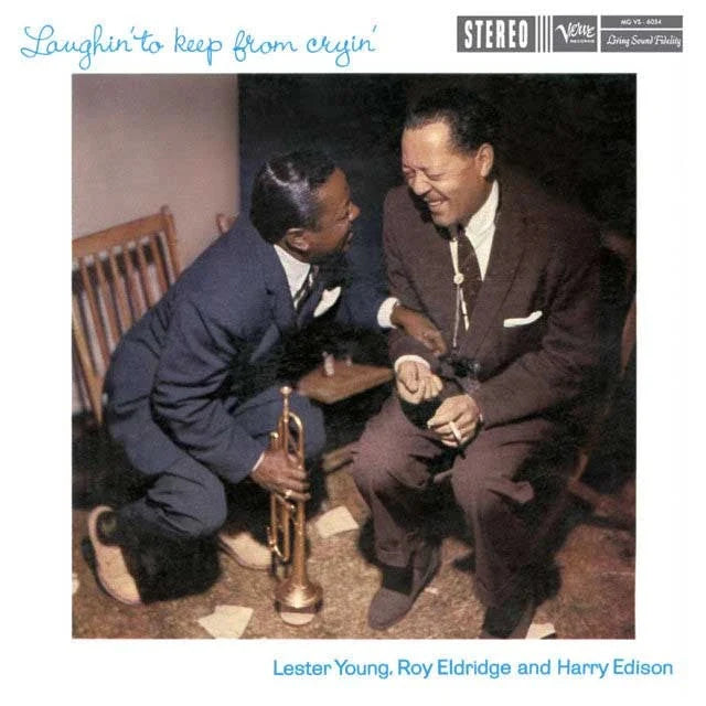 Lester Young, Roy Eldridge & Harry Edison - Laughin' To Keep From Cryin' (Acoustic Sounds Series) (New Vinyl)