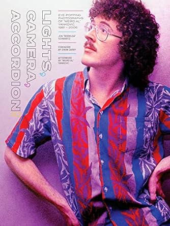 Lights, Camera, Accordion!: Eye-Popping Photographs of Weird Al Yankovic, 1981-2006 (New Book)