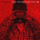 Lil Wayne - The Fix Before Tha VI (New Vinyl)