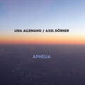 Lina Allemano & Axel D??rner - Aphelia (New CD)
