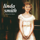 Linda Smith - Nothing Else Matters (Olive Green Vinyl) (New Vinyl)