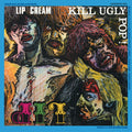 Lip Cream - Kill Ugly Pop (Indie Exclusive Milky Clear w/ Splatter) (New Vinyl)