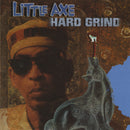 Little Axe - Hard Grind (New Vinyl)