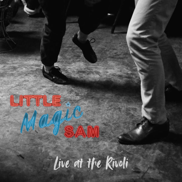 Little Magic Sam - Live at the Rivoli (New CD)