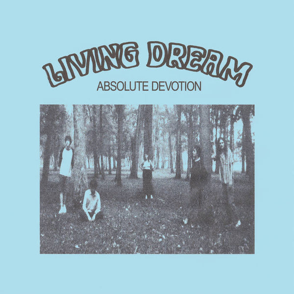 Living Dream - Absolute Devotion (New Vinyl)