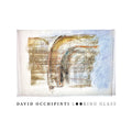 David Occhipinti - Looking Glass (New CD)