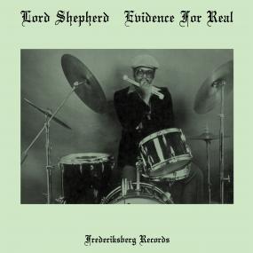Lord Shepherd - Evidence For Real (New Vinyl)