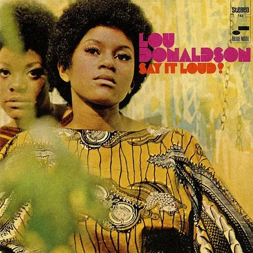 Lou Donaldson - Say It Loud! (Blue Note Classic Series) (New Vinyl)