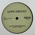 Love Grocer -  A Little Rain Must Fall 7" (New Vinyl)