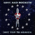 Love & Rockets - Hot Trip To Heaven (2LP/Expanded) (New Vinyl)