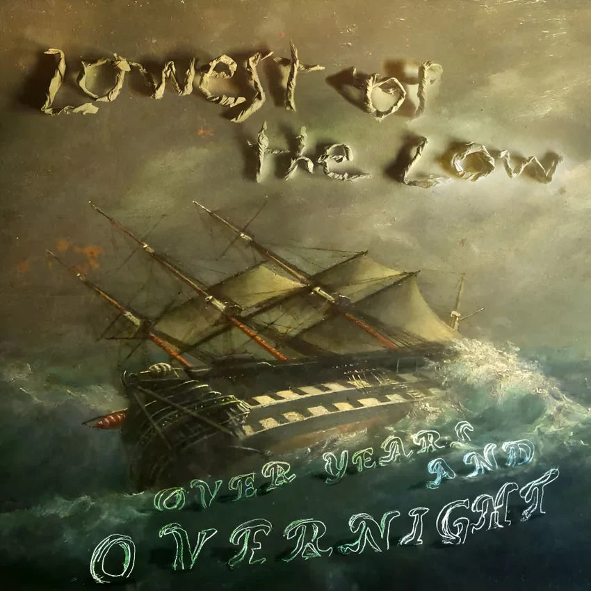 Lowest Of The Low - Over Years And Overnight (New Vinyl)