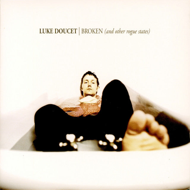 Luke Doucet - Broken (And Other Rogue States) (New Vinyl)