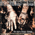 Machine Head - The More Things Change (Metal Matters Campaign) (New Vinyl)