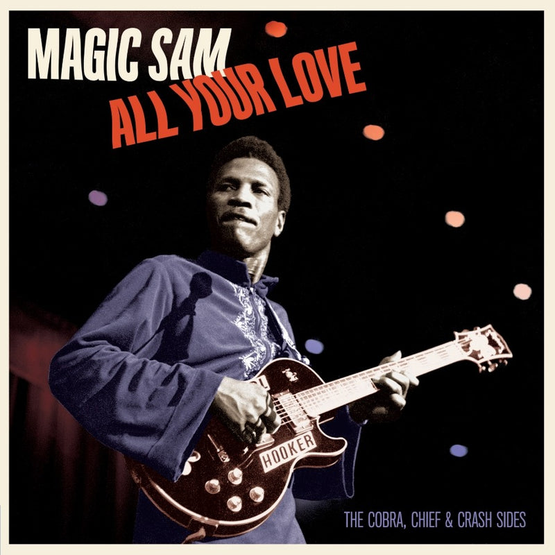 Magic Sam - All your Love: The Cobra, Chief & Crash Sides (New Vinyl)