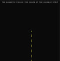 Magnetic Fields - The Charm Of The Highway Strip (New Vinyl)