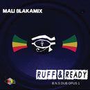 Mali Blakamix - Ruff & Ready: B.N.S. Dub Opus 1 (New Vinyl)