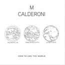 Marco Calderoni - How to Use the World Vol. 1&2 (New Vinyl)