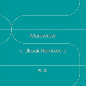 Marewrew - Ukouk Remixes Pt. 1 7" (New Vinyl)