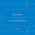 Marewrew - Ukouk Remixes Pt. 2 7" (New Vinyl)