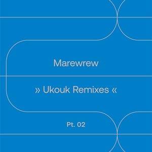 Marewrew - Ukouk Remixes Pt. 2 7" (New Vinyl)