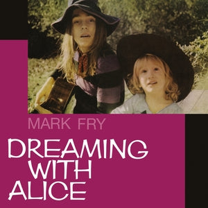 Mark Fry - Dreaming With Alice (New Vinyl)