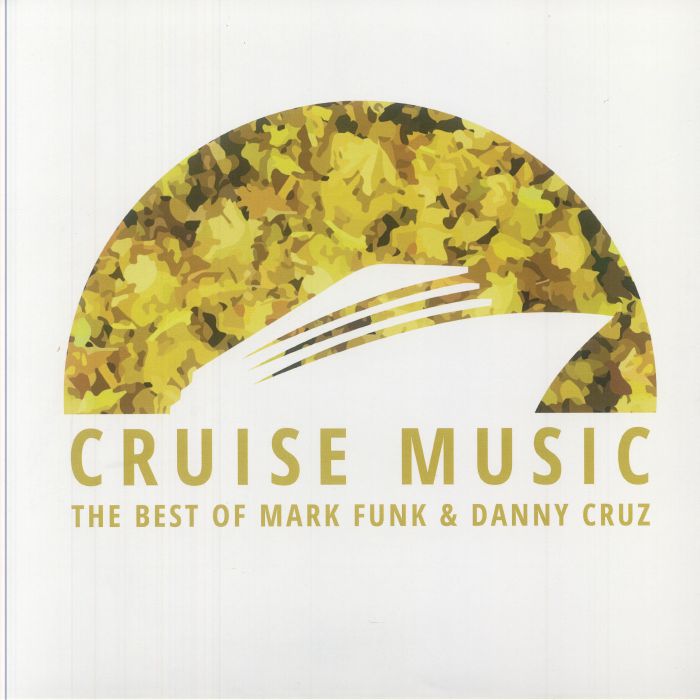 Mark Funk & Danny Cruz - The Best Of Cruise Music Vol. 1 (12") (New Vinyl)