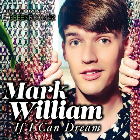 Mark William - If I Can Dream: Live At The Green Room 42 (New CD)