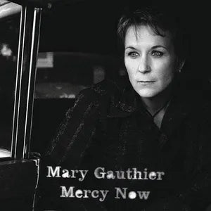 Mary Gauthier - Mercy Now (New Vinyl)