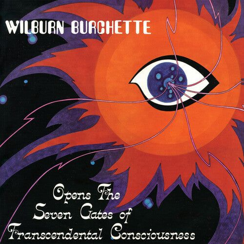 Master Wilburn Burchette - Opens the Seven Gates of Trancendental Conciousness (New Vinyl)