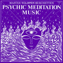 Master Wilburn Burchette - Psychic Meditation Music (Opaque White Vinyl) (New Vinyl)