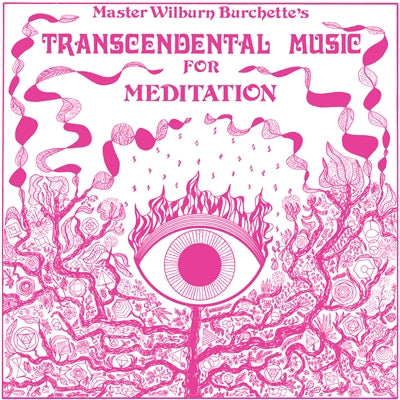 Master Wilburn Burchette - Transcendental Music For Meditation (New Vinyl)