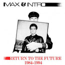 Max & Intro - Return To The Future 1984-1994 (New Vinyl)