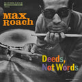 Max Roach - Deeds, Not Words [Mono] (RSD Black Friday 2024) (New Vinyl)