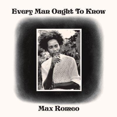 Max Romeo - Every Man Ought to Know (New Vinyl)