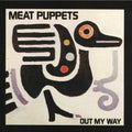 Meat Puppets - Out My Way (New Vinyl)