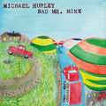 Michael Hurley - Bad Mr. Mike (New Vinyl)
