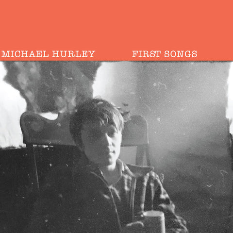 Michael Hurley - First Songs (New Vinyl)