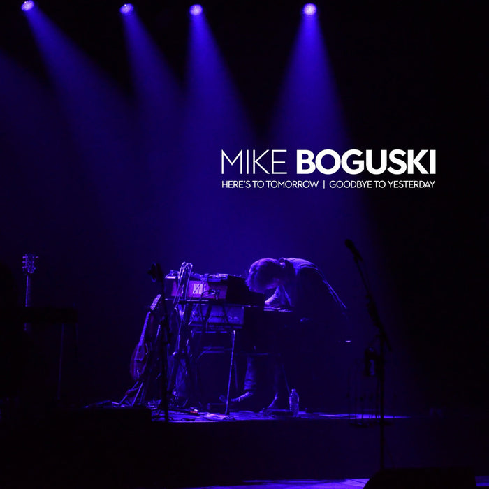 Mike Boguski - Here's To Tomorrow | Goodbye To Yesterday (New CD)