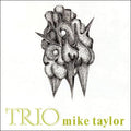 Mike Taylor - Trio (New Vinyl)