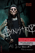 Ministry: The Lost Gospels According to Al Jourgensen (New Book)