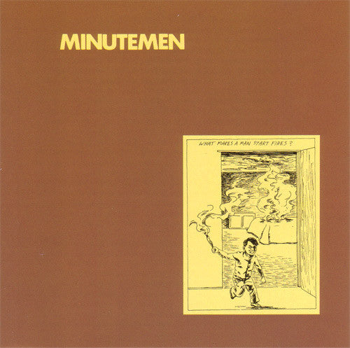 Minutemen – What Makes A Man Start Fires? (New CD)