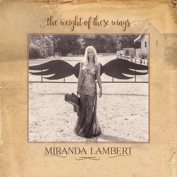 Miranda Lambert - The Weight Of These Wings (New Vinyl)