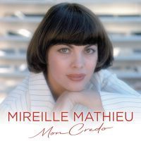 Mireille Mathieu - Mon Credo (New CD)