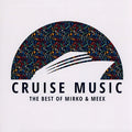Mirko & Meex - The Best Of Cruise Music Vol 2: Mirko & Meex (12")(New Vinyl)