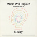Mocky - Music Will Explain (Choir Music Vol. 1) (New Vinyl)