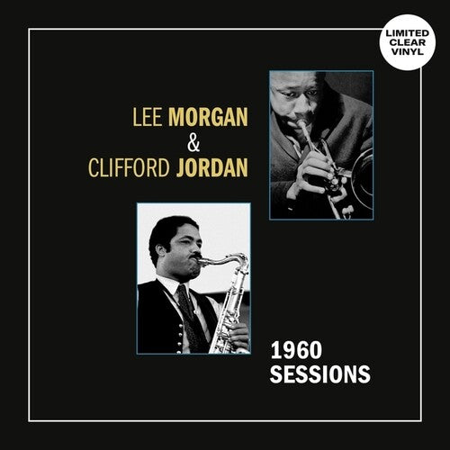 Morgan,Lee / Jordan,Clifford - 1960 Sessions - Clear Vinyl (New Vinyl)