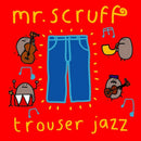 Mr. Scruff - Trouser Jazz (20th Anniversary 2LP Blue/Red Vinyl) (New Vinyl)